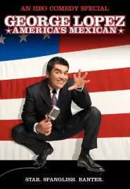 George Lopez: America's Mexican - постер