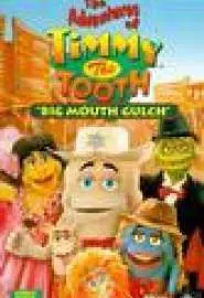 The Adventures of Timmy the Tooth: Big Mouth Gulch - постер