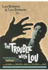 The Trouble with Lou - постер