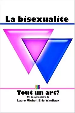 La bisexualite: Tout un art? - постер