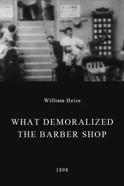 What Demoralized the Barber Shop - постер
