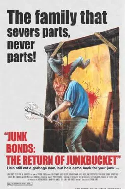 Junk Bonds: The Return of Junkbucket - постер