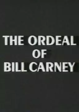 The Ordeal of Bill Carney - постер