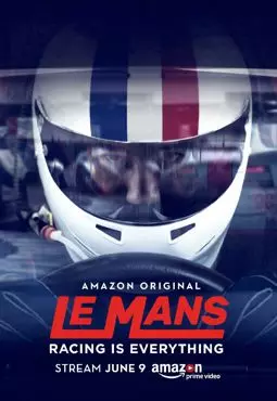 Le Mans: Racing Is Everything - постер