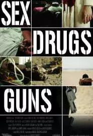 Sex Drugs Guns - постер