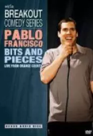 Pablo Francisco: Bits and Pieces - Live from Orange County - постер