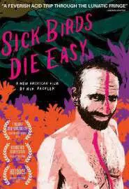 Sick Birds Die Easy - постер