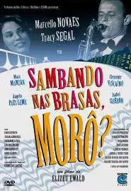 Sambando nas Brasas, Morô? - постер