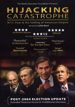 Hijacking Catastrophe: 9/11, Fear & the Selling of American Empire - постер