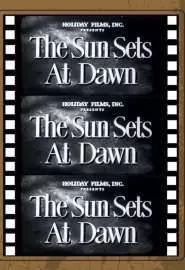 The Sun Sets at Dawn - постер