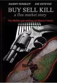 Buy Sell Kill: A Flea Market Story - постер