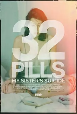 32 Pills: My Sister's Suicide - постер