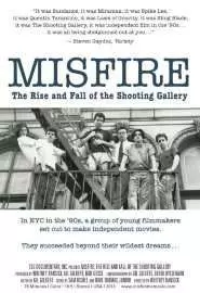 Misfire: The Rise and Fall of the Shooting Gallery - постер
