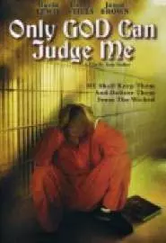 Only God Can Judge Me - постер