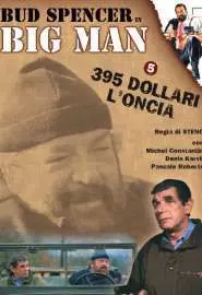 Big Man: 395 dollari l'oncia - постер