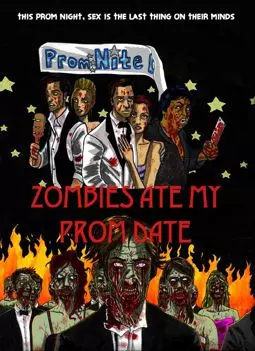 Zombies Ate My Prom Date - постер