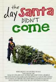 The Day Santa Didn't Come - постер