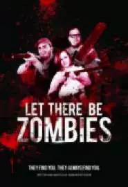 Let There Be Zombies - постер