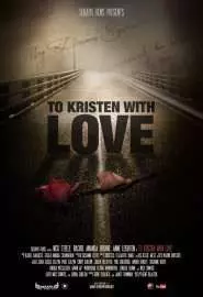 To Kristen with Love - постер