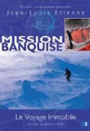 Mission banquise: le voyage immobile - постер