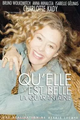 Qu'elle est belle la quarantaine! - постер