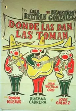 Donde las dan las toman - постер