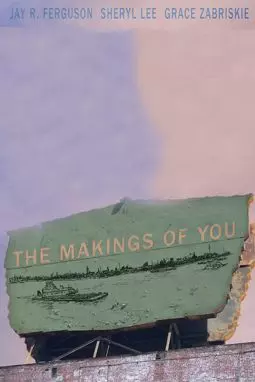 The Makings of You - постер