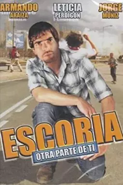 Escoria otra parte de tí - постер