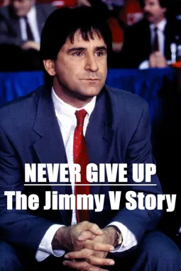 Never Give Up: The Jimmy V Story - постер