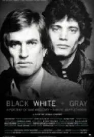 Black White + Gray: A Portrait of Sam Wagstaff and Robert Mapplethorpe - постер