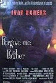 Forgive Me Father - постер