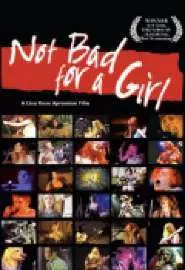 Not Bad for a Girl - постер