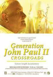 Поколение Иоанна Павла II: На распутье - постер