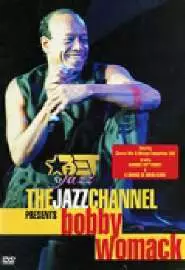 The Jazz Channel Presents Bobby Womack - постер