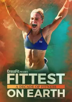 Fittest on Earth: A Decade of Fitness - постер