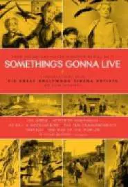 Something's Gonna Live - постер