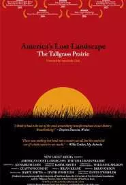 America's Lost Landscape: The Tallgrass Prairie - постер