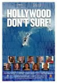 Hollywood Don't Surf! - постер