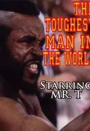 The Toughest Man in the World - постер