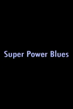 Super Power Blues - постер