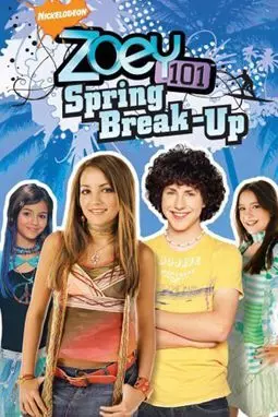 Zoey 101: Spring Break-Up - постер