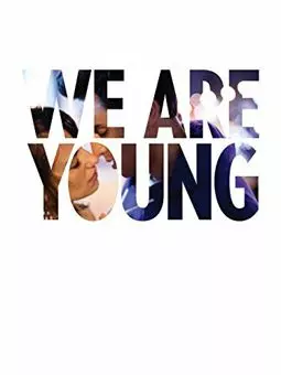 We Are Young - постер