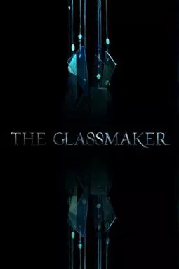 The Glassmaker - постер