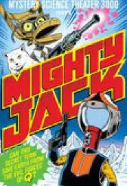 Mystery Science Theater 3000: Mighty Jack - постер