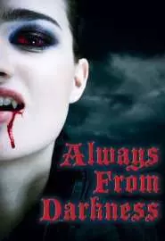 Always from Darkness - постер