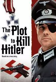 The Plot to Kill Hitler - постер