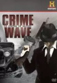 Crime Wave: 18 Months of Mayhem - постер