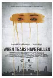 When Tears Have Fallen - постер