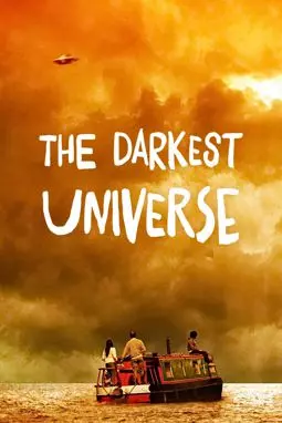 The Darkest Universe - постер