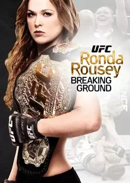 Ronda Rousey: Breaking Ground - постер